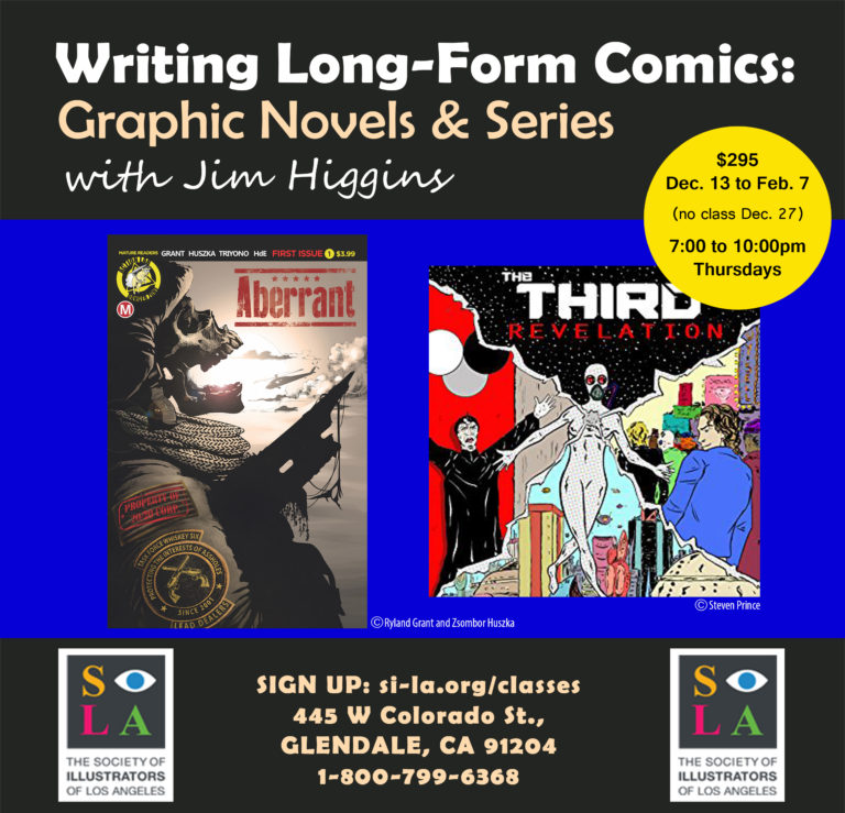 Writing Long-Form Comics: Graphic Novels & Series With Jim Higgins Dec 13 to Feb 7  7:00 pm-10:00 pm $295.00