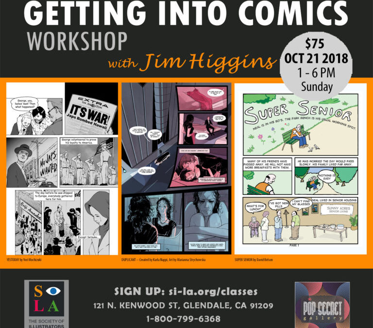 Jim Higgins: Getting Into Comics Workshop ~ Oct. 21, 2018 1pm-6pm $75