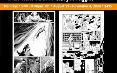 Jim Higgins ~ Making Comics: A Class for Writers and Artists Aug 19 to Nov 4, 2024 5PM-8PM PT ~ $495.00