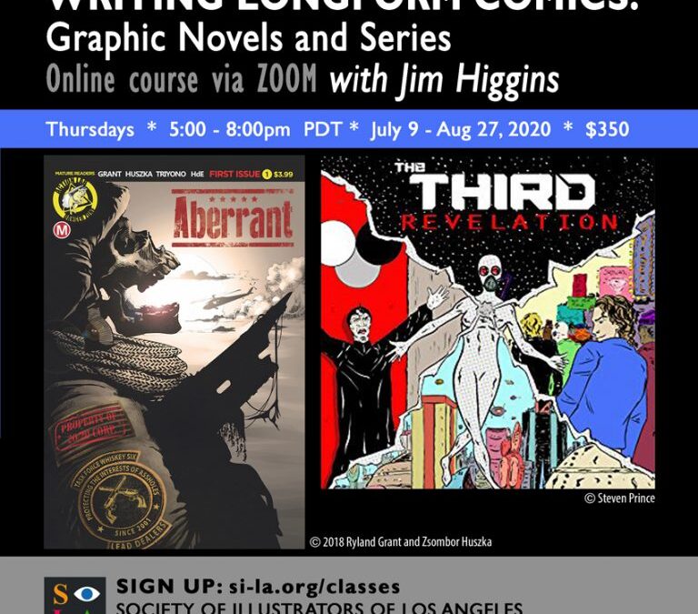 Writing Longform Comics: Graphic Novels & Series With Jim Higgins July 9 – August 27, 2020  5:00 pm-8:00 pm  PDT $350.00